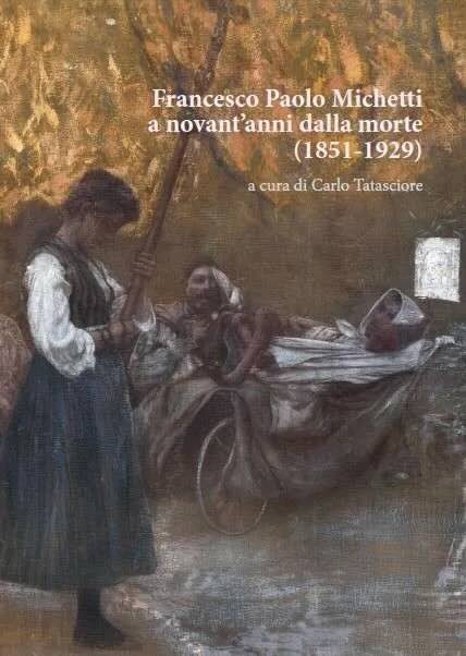 Giornata di studi Francesco Paolo Michetti - A novant'anni dalla morte